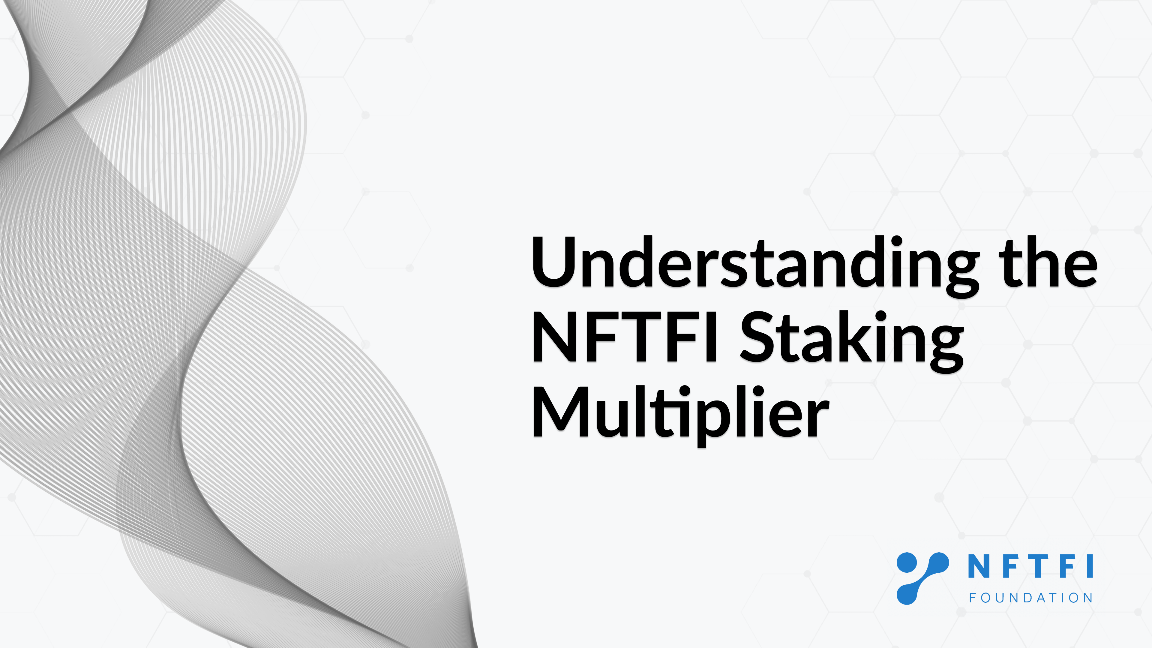 Understanding the NFTFI Staking Multiplier